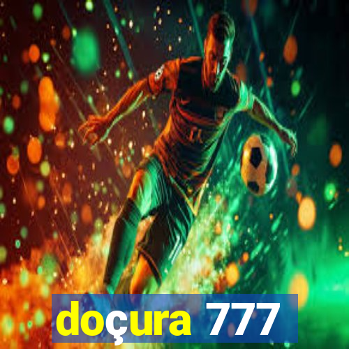 doçura 777